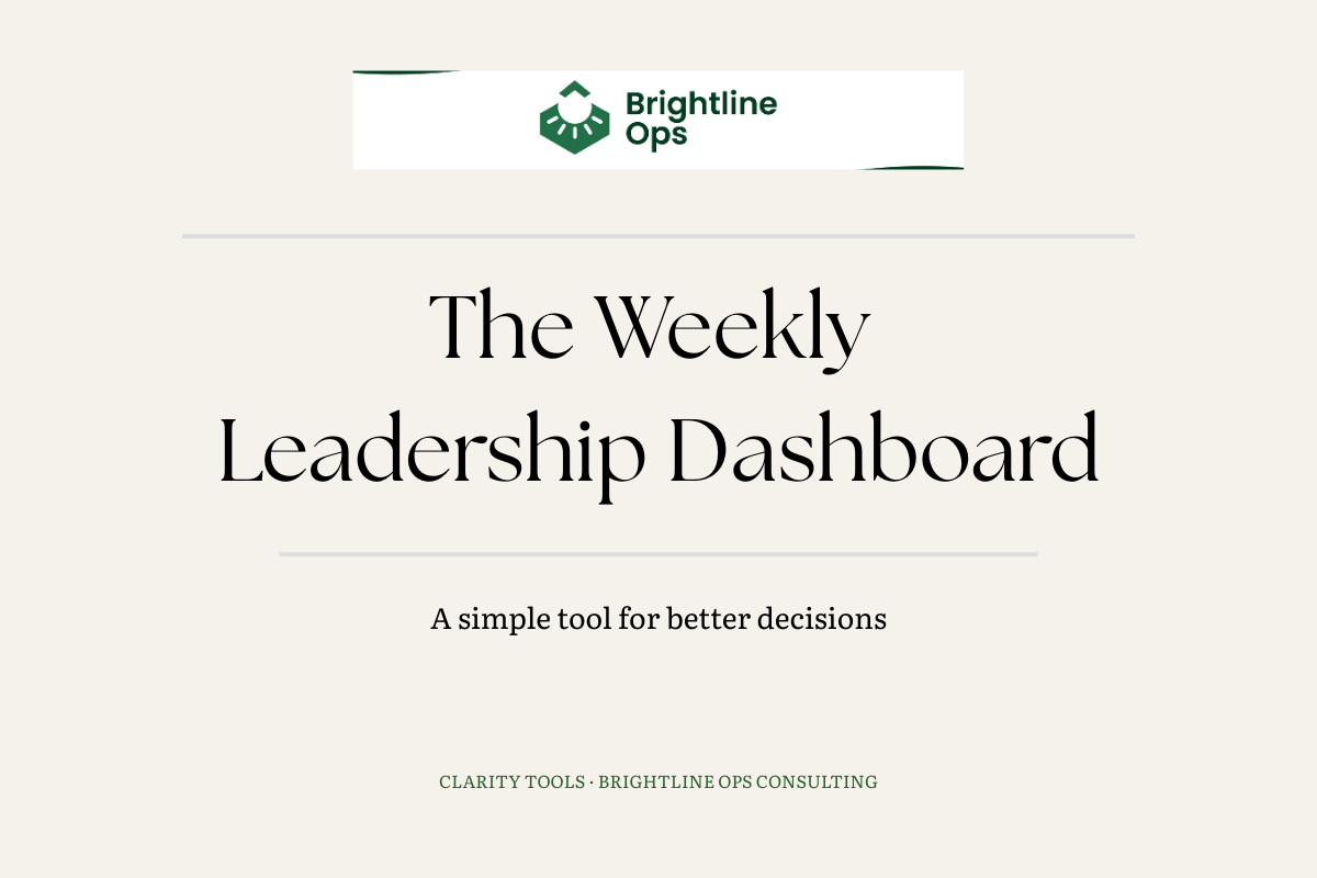 The Weekly Leadership Dashboard: A Simple Tool for Better Decisions