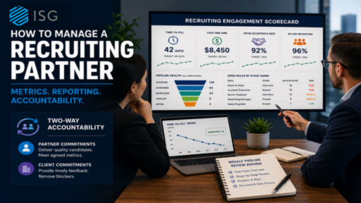 How to Manage a Recruiting Partner: Reporting, Metrics, and Accountability