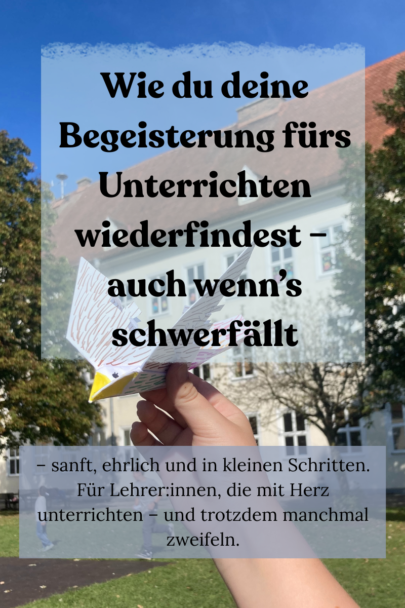 Wie du deine Begeisterung fürs Unterrichten wiederfindest – auch wenn’s schwerfällt