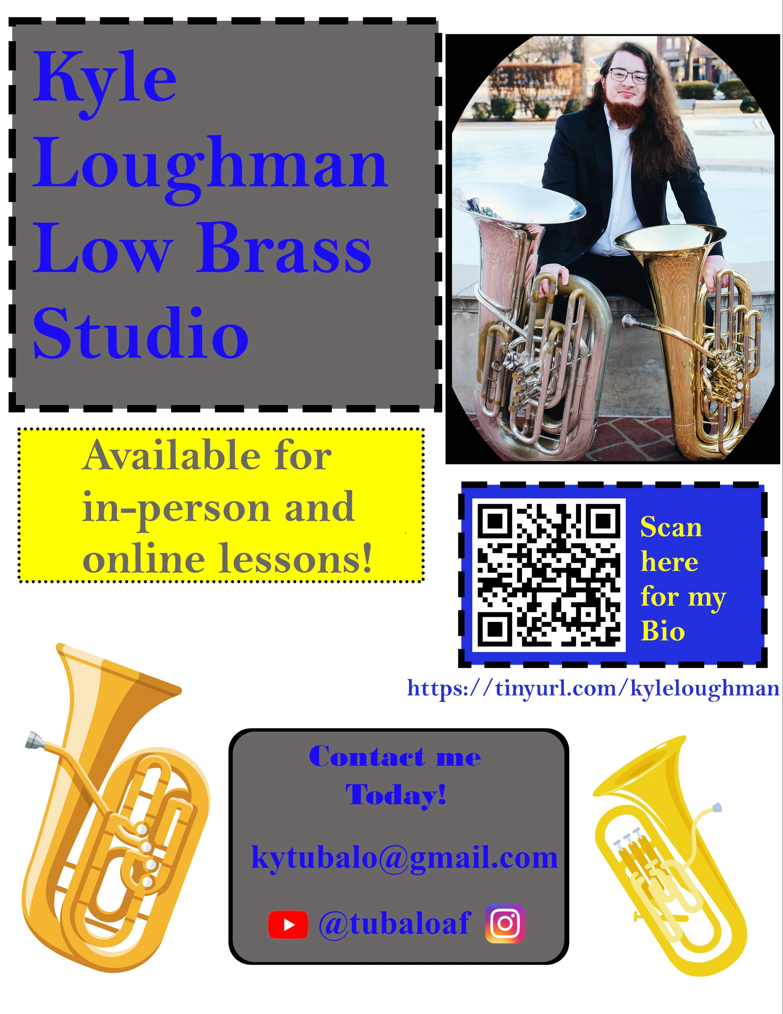 Flyer for Kyle Loughman Low Brass Studio, featuring a photo of Kyle with two low brass instruments, a tuba and a euphonium, sitting outdoors. The flyer promotes available in-person and online lessons, provides a QR code for bio, and contact information including email, YouTube, and Instagram handles.