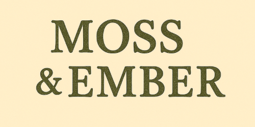 Moss &amp; Ember 
