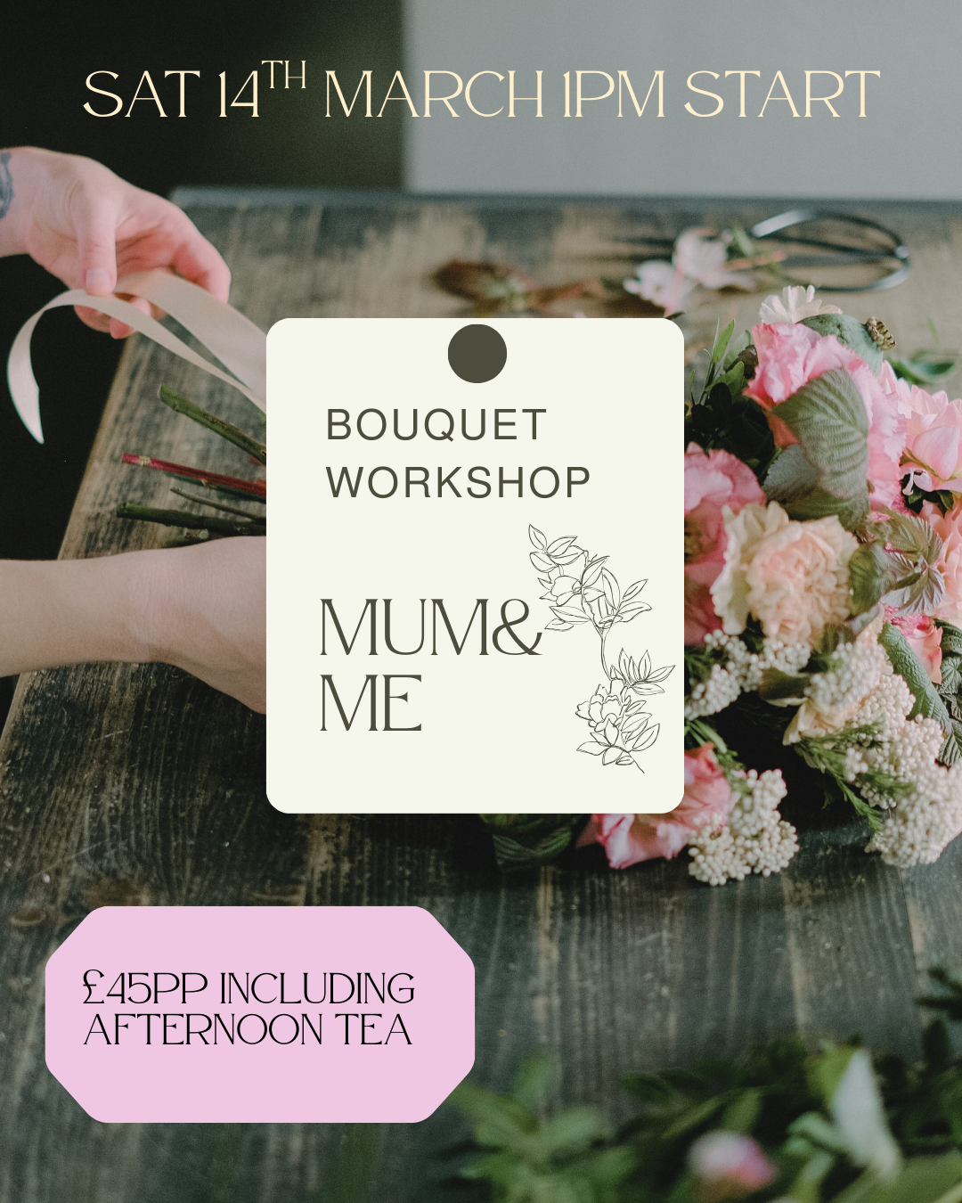 Mum & Me Bouquet Workshop