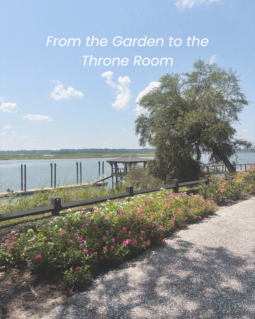 From the Garden to the Throne Room 
