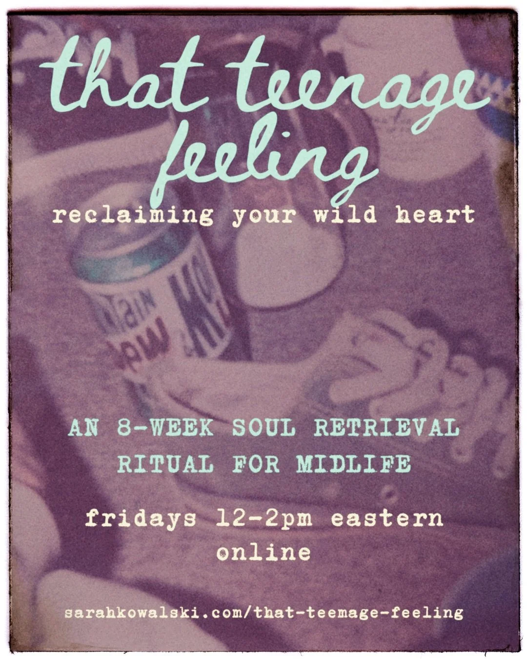 That Teenage Feeling: reclaiming your wild heart