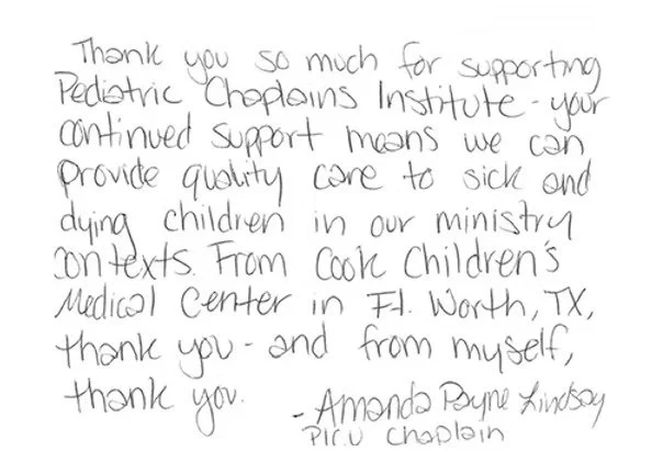 Handwritten note thanking Pediatric Cheepins Institute for support in caring for sick and dying children, signed by Amanda Payne Lindsay, PICU chaplain.
