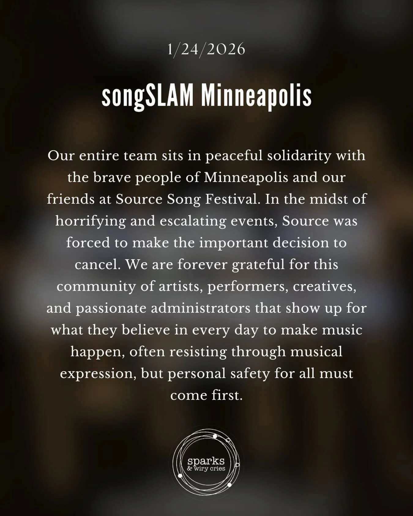 Our entire team sits in peaceful solidarity&nbsp;with the brave people of Minneapolis and our friends at Source Song Festival. In the midst of horrifying and escalating events, Source&nbsp;was forced to make the important decision to cancel. We are f