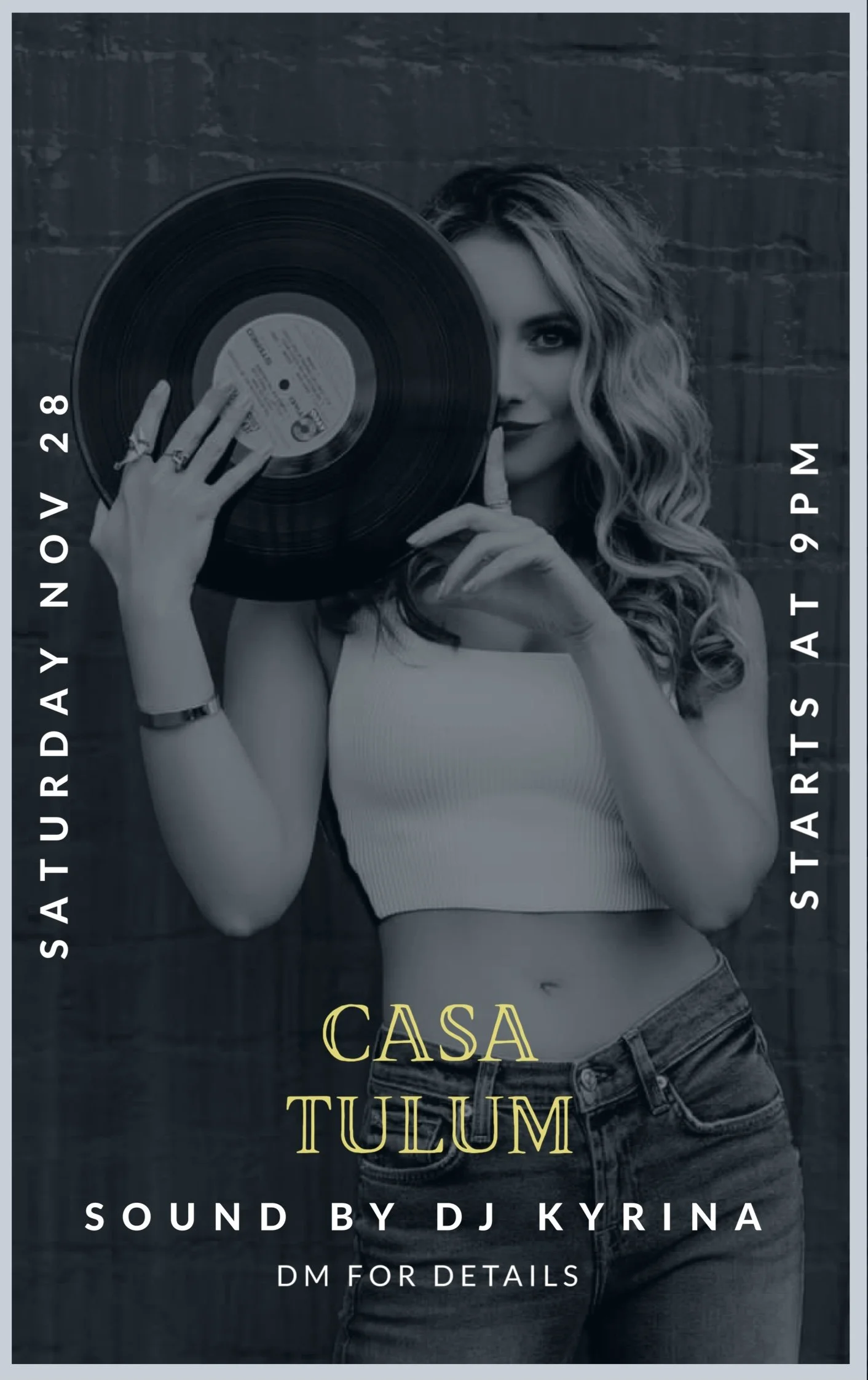 A woman with curly hair holds a vinyl record up to her face, revealing her eye and partial face, against a wooden background. Overlaid text promotes an event at Casa Tulum on Saturday, November 28 at 9 PM, with sound by DJ Kyrina, inviting DMs for de