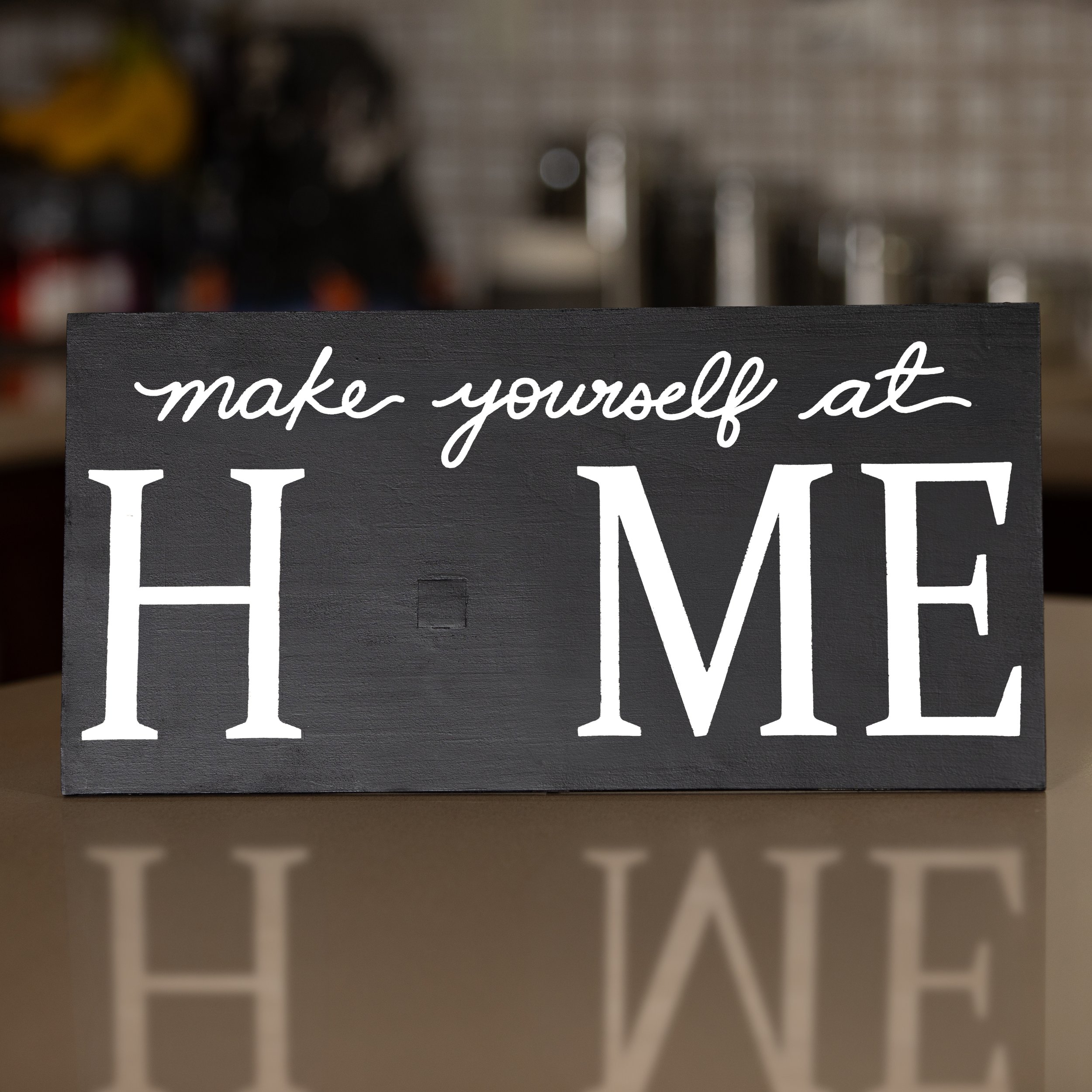 Make Yourself at Home Sign with Stand