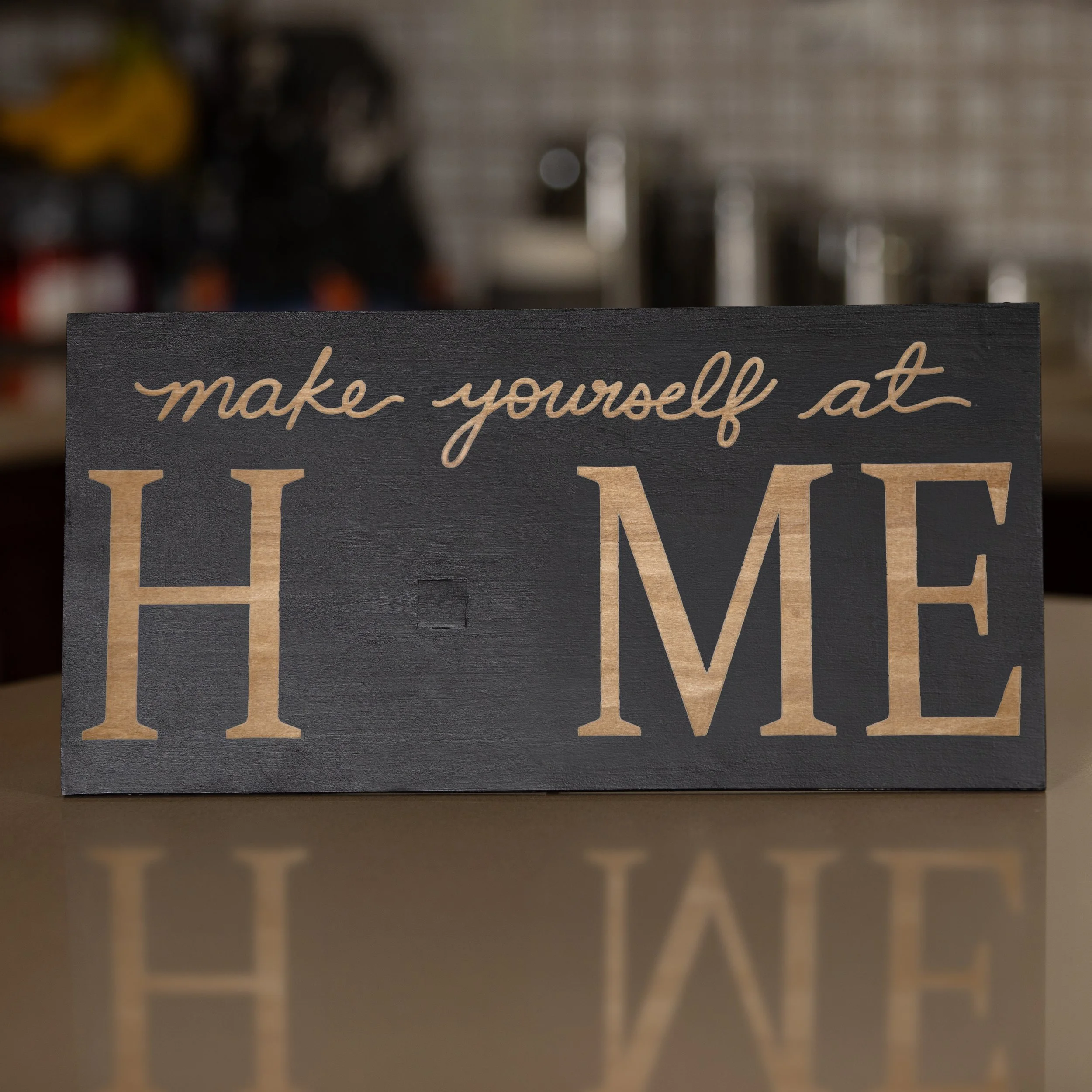 Make Yourself at Home Sign with Stand