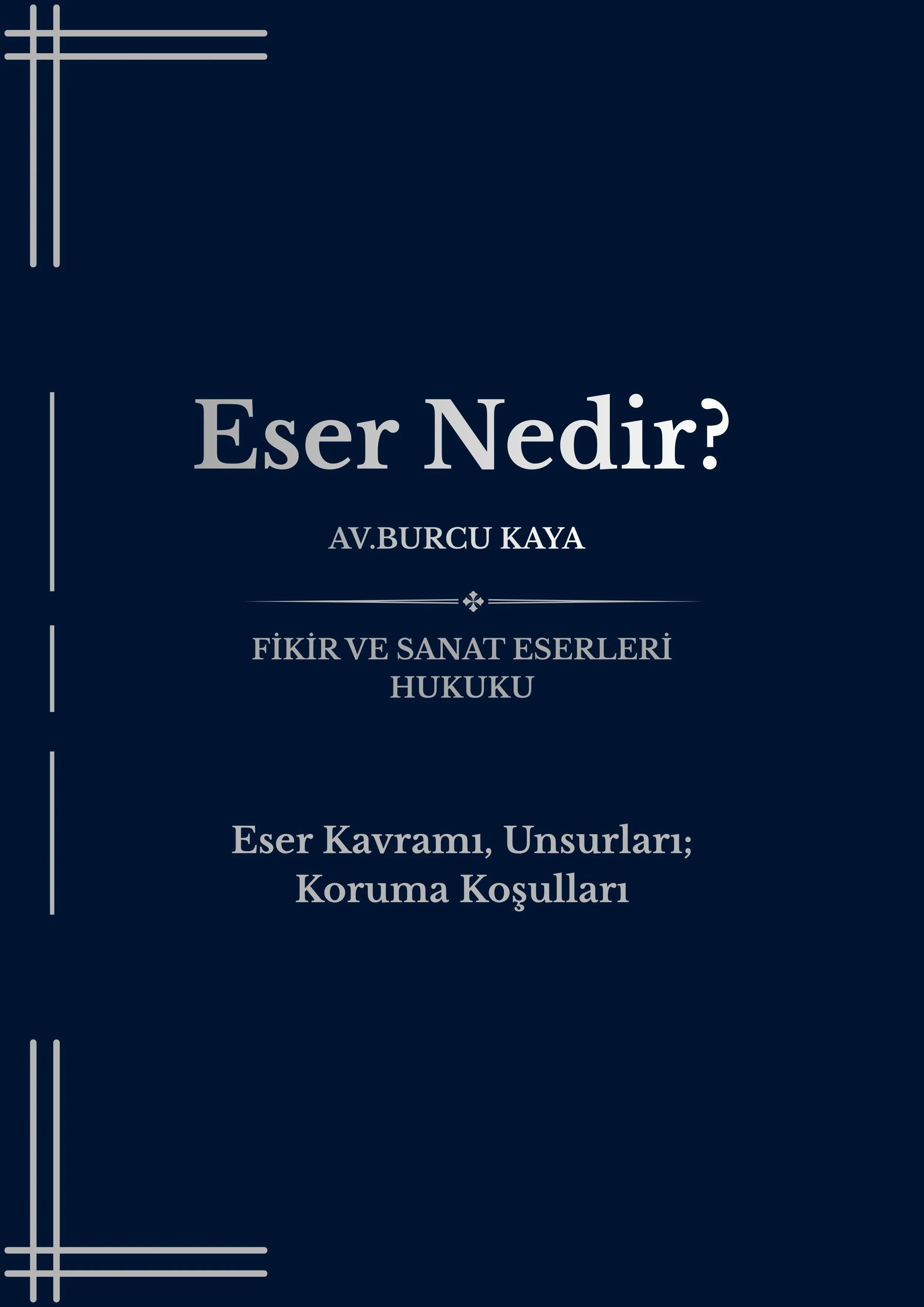 Eser Nedir?                Akademik Yazı Serisi 01