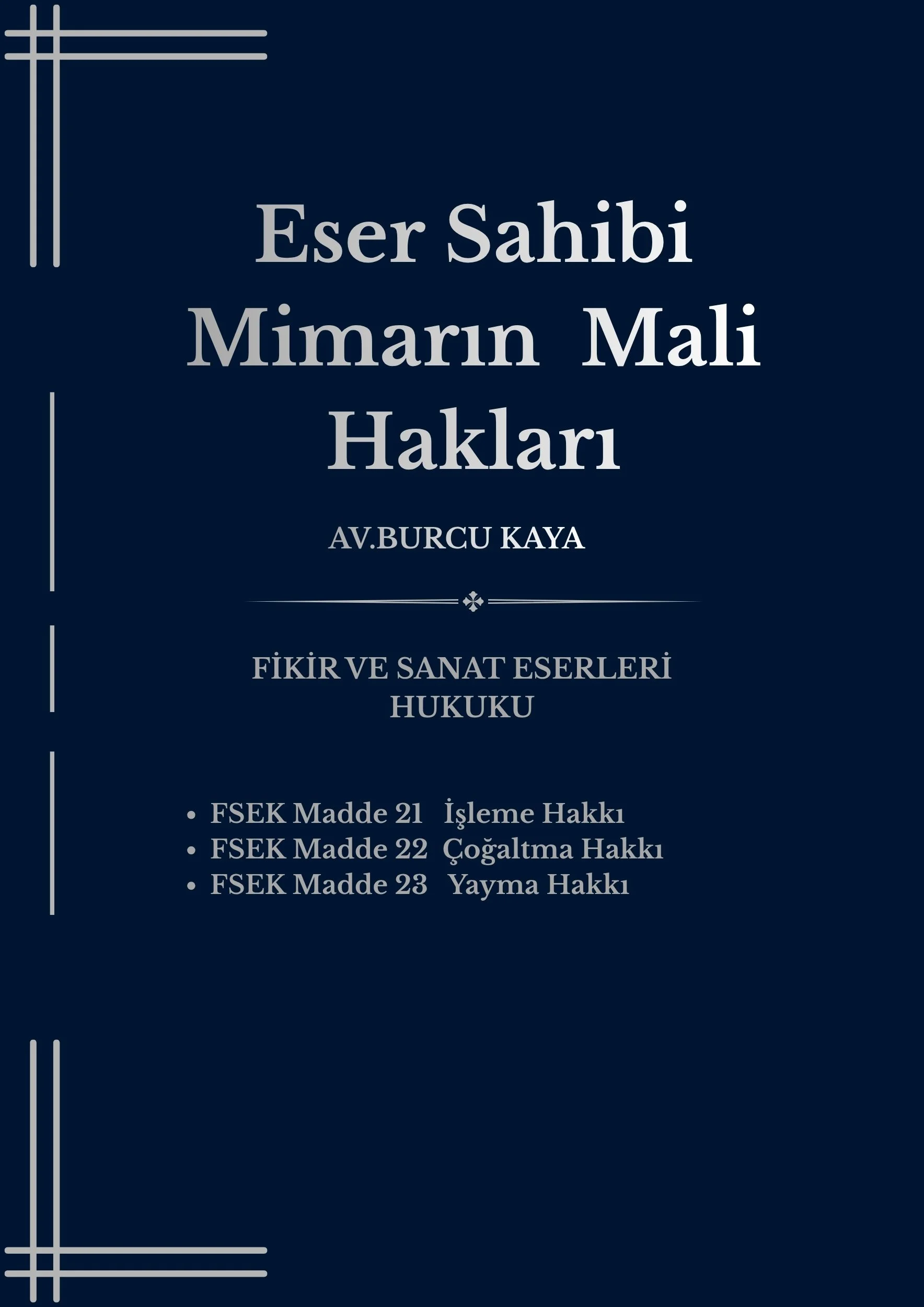 Akademik Yazı Serisi IV – Eser Sahibi Mimarın Mali Hakları