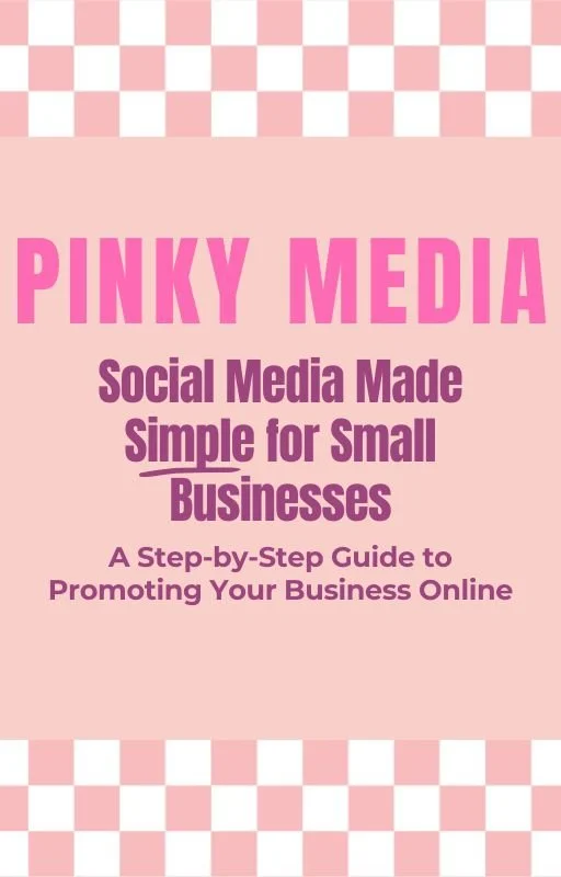 Social Media Made Simple for Small Businesses: A Step-by-Step Content System for Consistent Growth