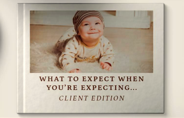 What to Expect When You're Expecting... Client Edition
