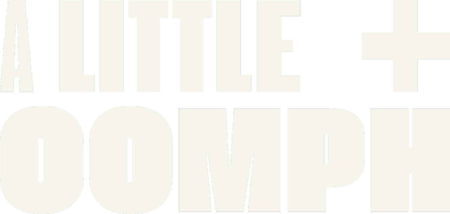 A Little Extra Oomph