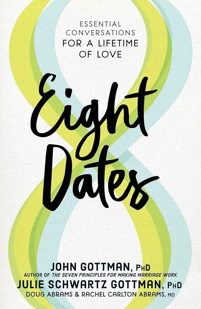 Book cover titled 'Eight Dates: Essential Conversations for a Lifetime of Love' by John Gottman, Julie Schwartz Gottman, and others, with a background of overlapping light green and blue hearts.