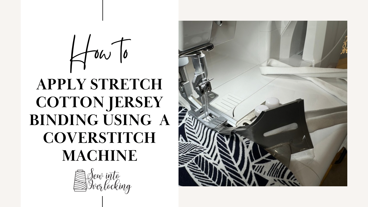 Stretch Cotton Jersey Binding on a coverstitch machine with Maai Design