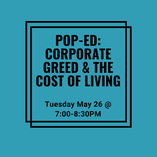 Pop-Ed: Corporate Greed & the Cost of Living