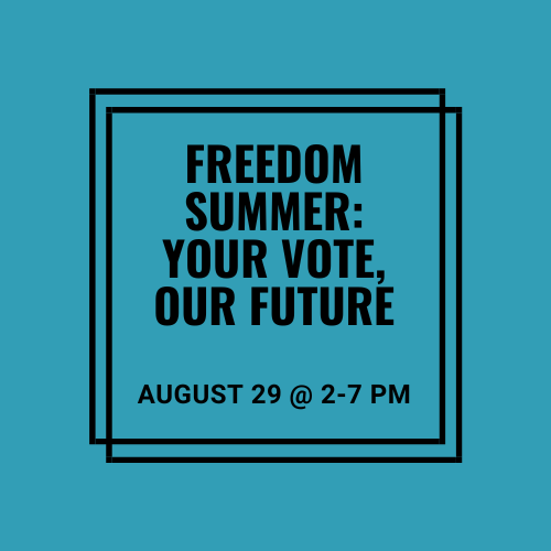 Freedom Summer: Your Vote, Our Future
