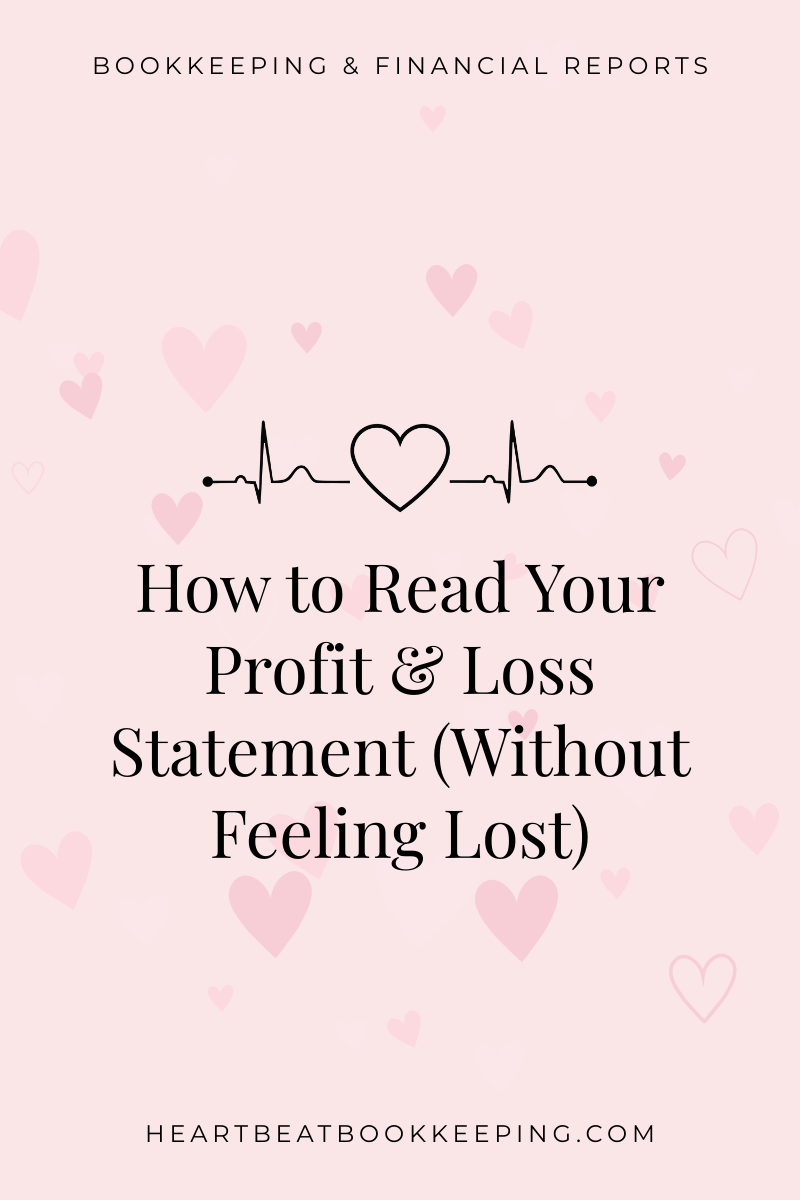 How to Read Your Profit &amp; Loss Statement (Without Feeling Lost)