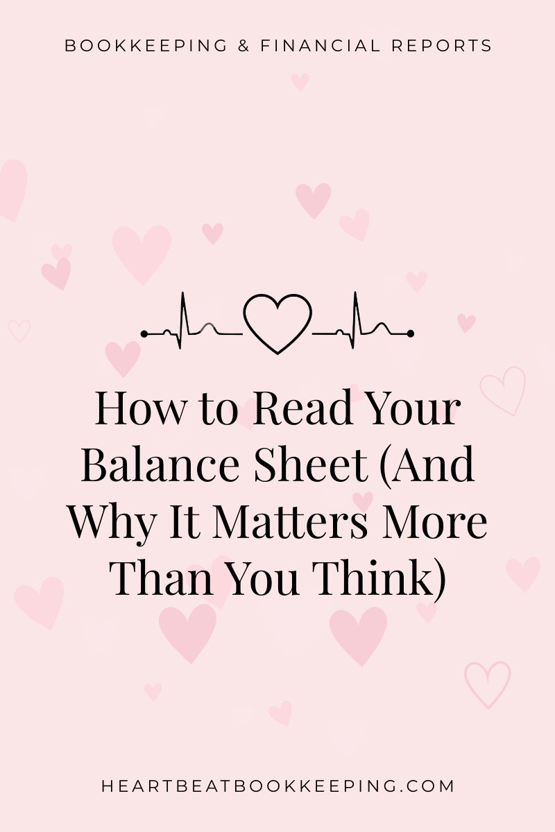 How to Read Your Balance Sheet (And Why It Matters More Than You Think)