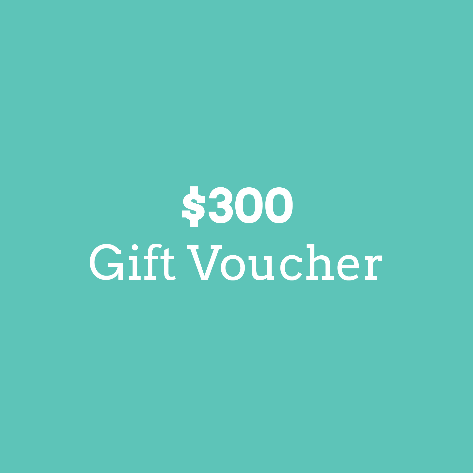 $300 Gift Voucher