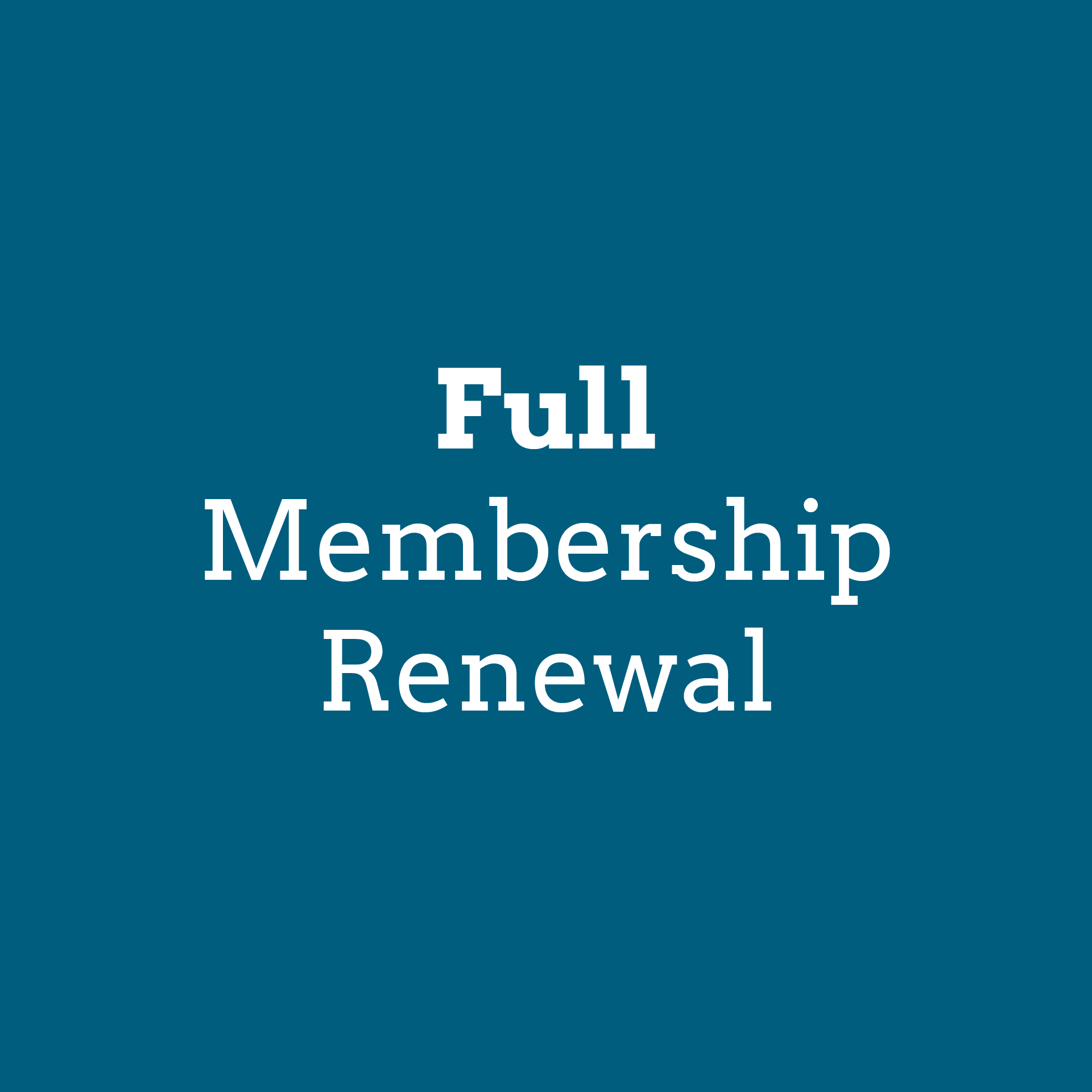 Renewing Members - FULL Membership