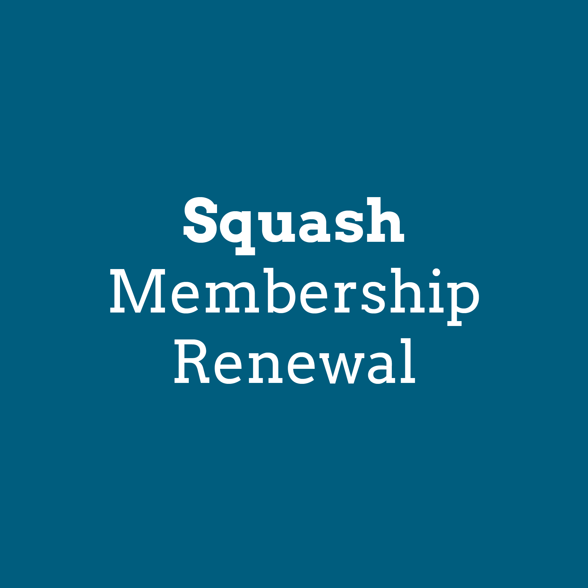 Renewing Members - SQUASH Membership