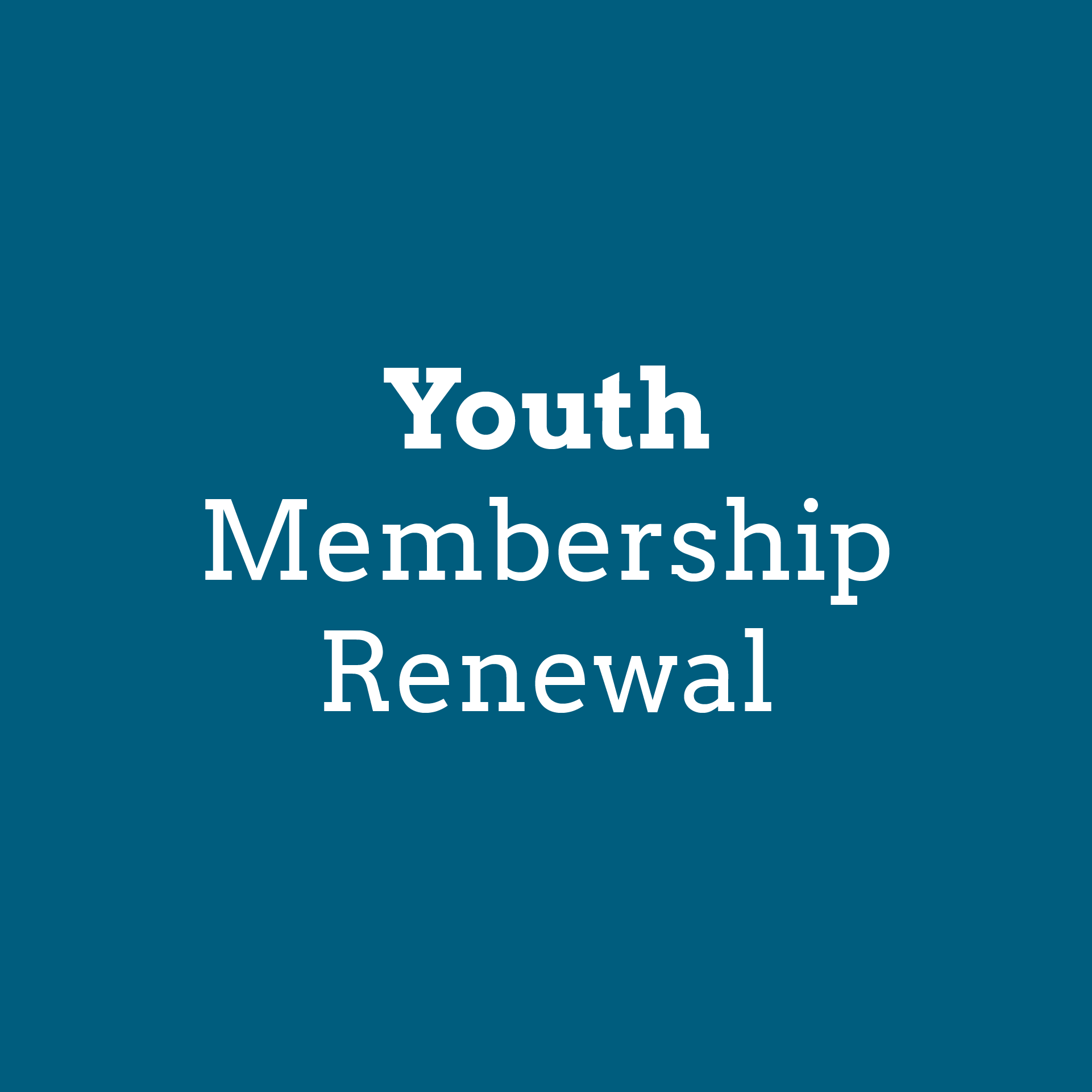 Renewing Members - YOUTH Membership