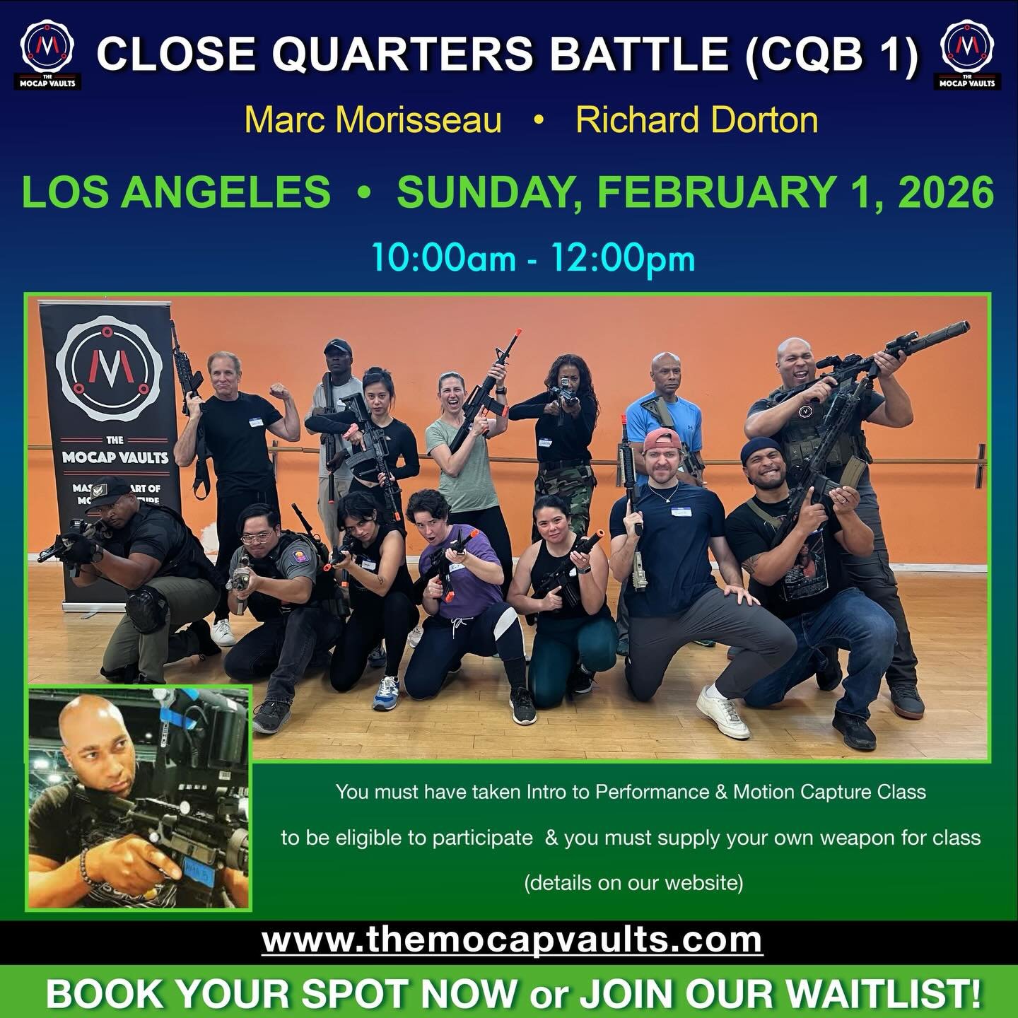 Just announced CQB 1 in LOS ANGLES with MARC MORISSEAU @thatmocapguy  February 1, 2026

A four hour CQB Rifle masterclass learning the techniques and skills used by real Tier-1 military units to help take your military acting skills to the next level