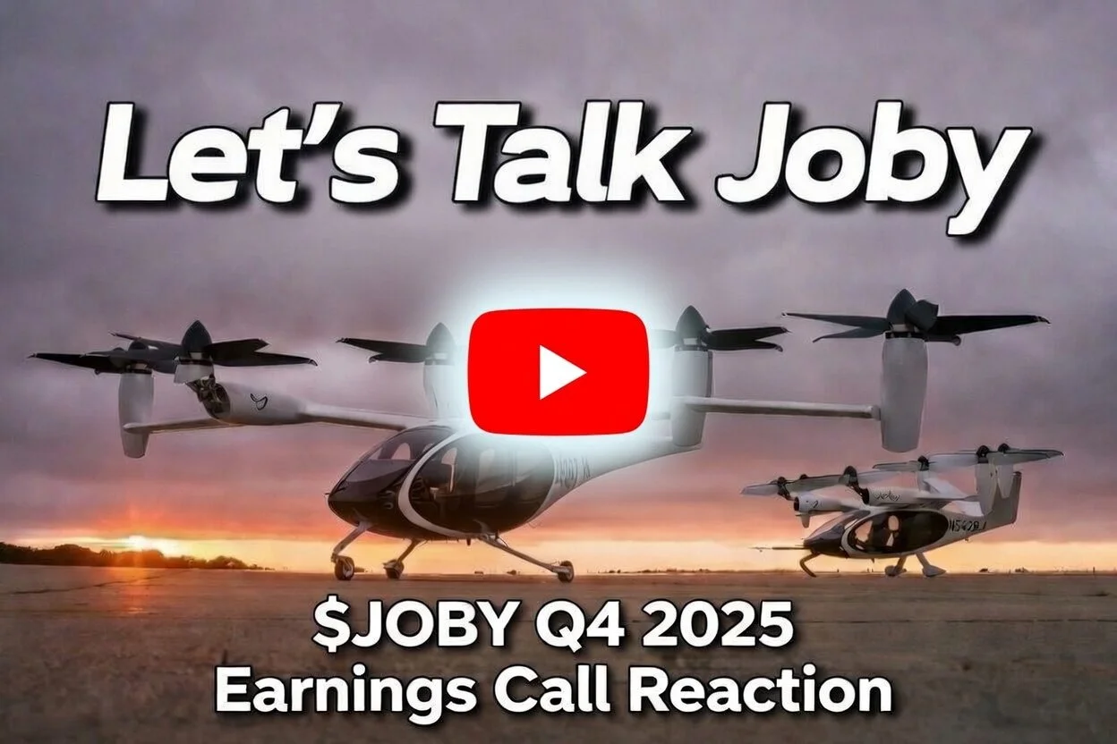 Link to Let's Talk Joby on Youtube, analysis of Joby Q4 2025 Earnings Highlights