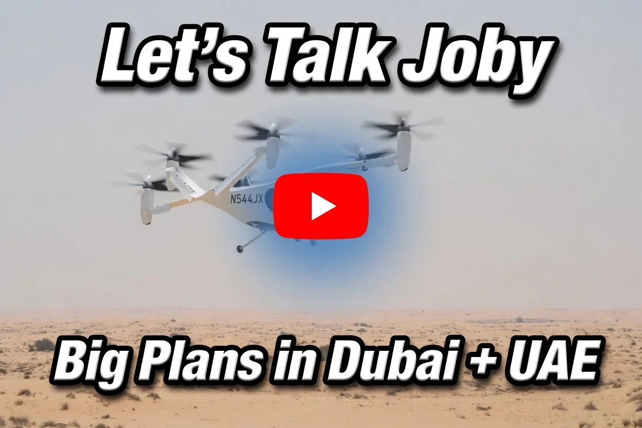 Link to Let's Talk Joby on Youtube, analysis of Big Updates in Dubai