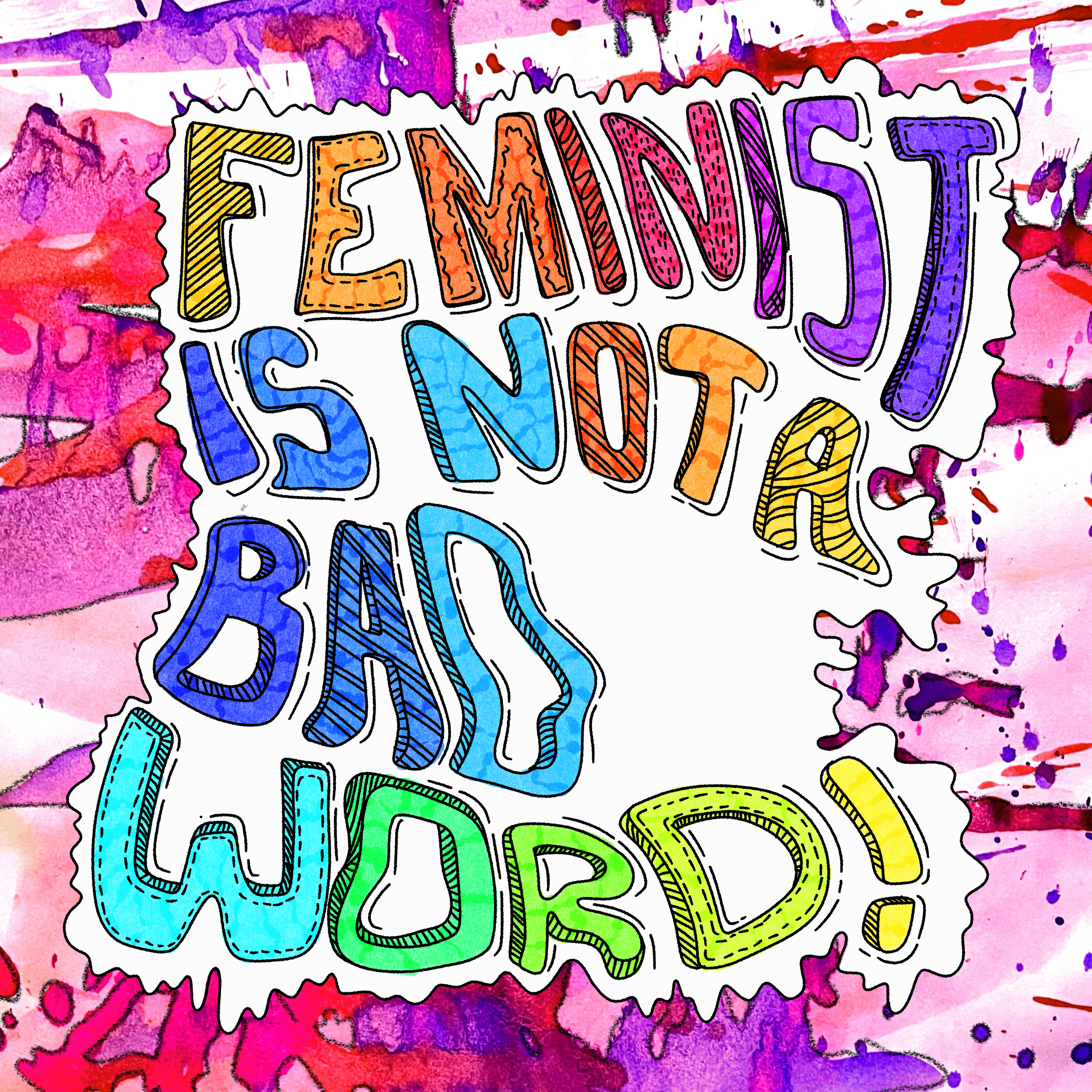 Feminist-is-not-a-Bad-Word.PNG