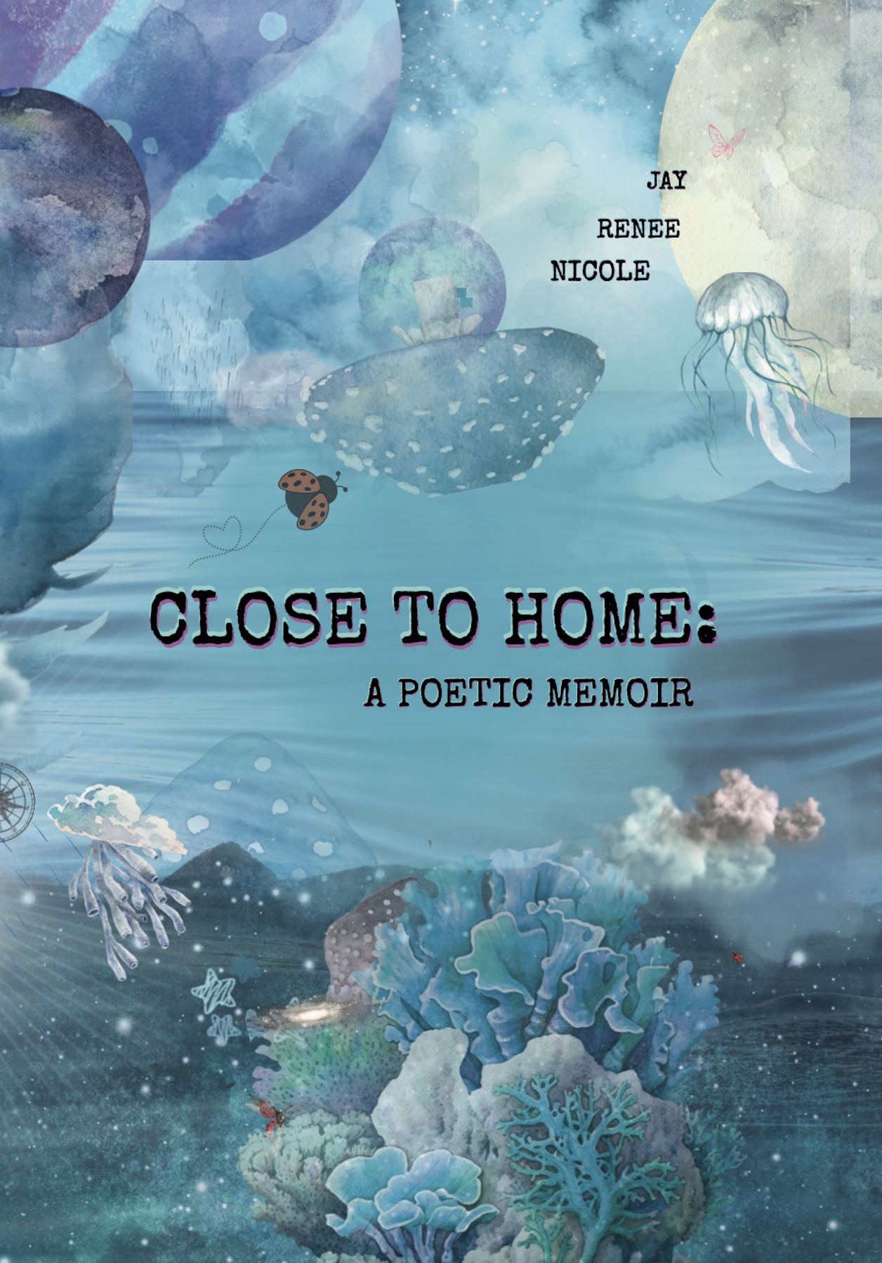 CLOSE TO HOME: A Poetic Memoir (Hardcopy)
