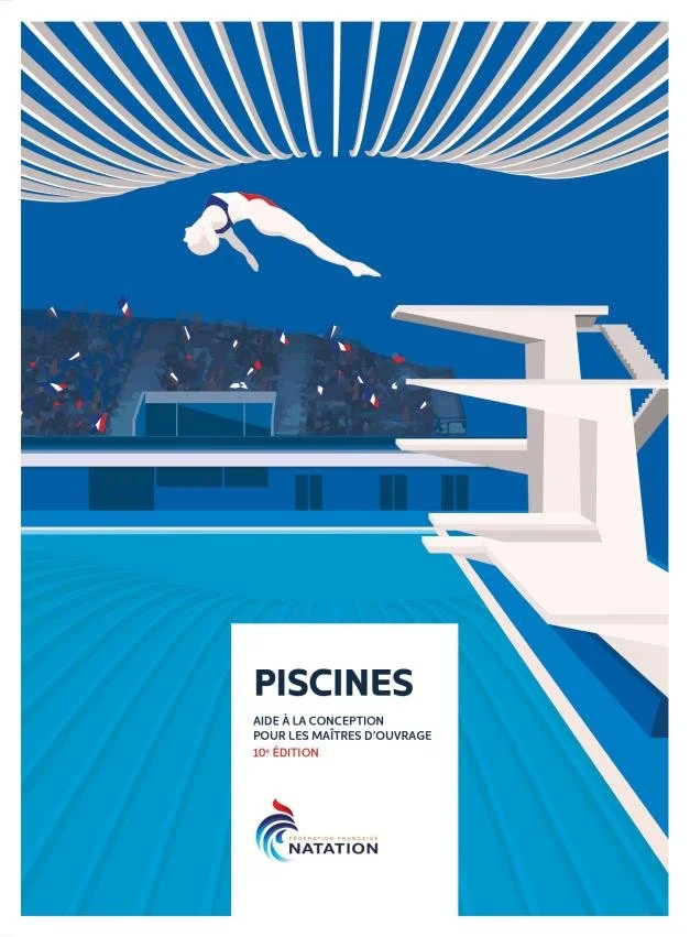 Fédération Française de Natation
Piscines - Aide à la conception pour les maîtres d'ouvrage
10ème édition