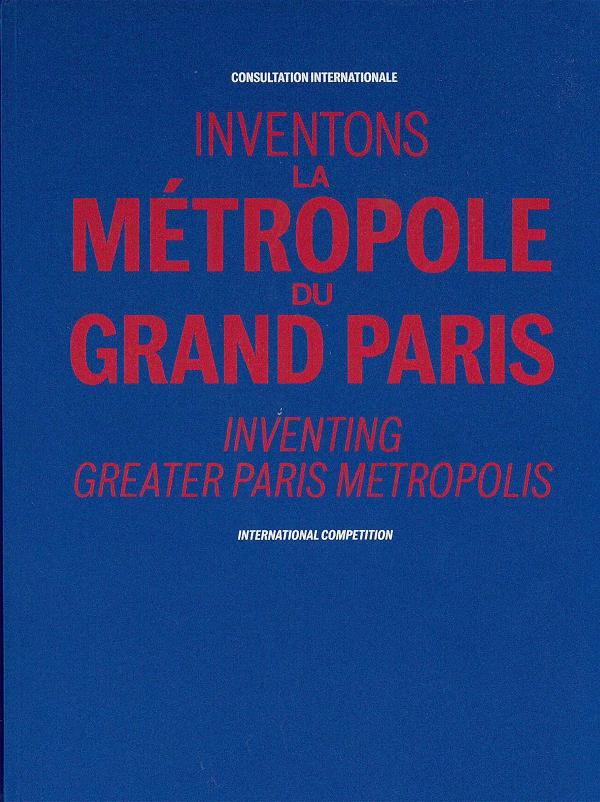 INVENTONS LA MÉTROPOLE DU GRAND PARIS 2017