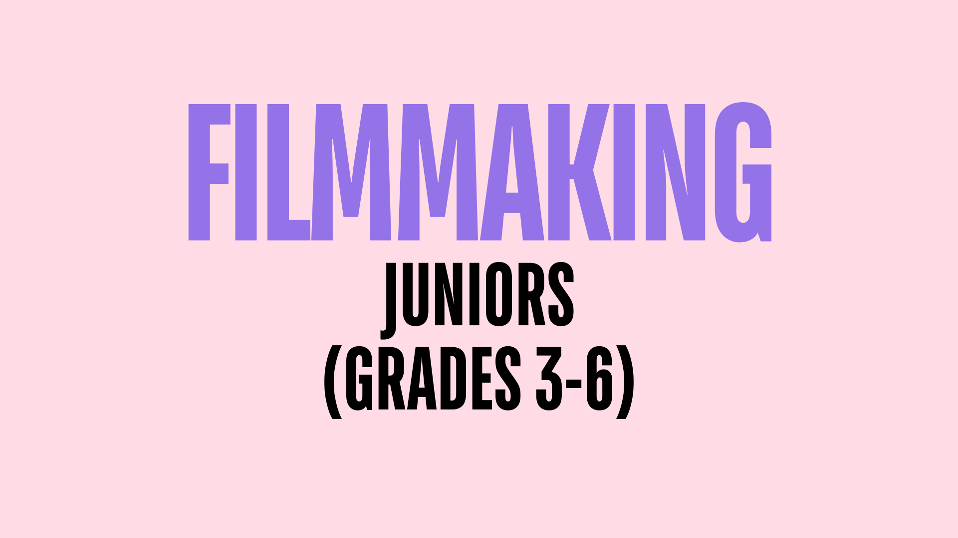 FILMMAKING: MAKE A SHORT FILM (GROUP 1)
