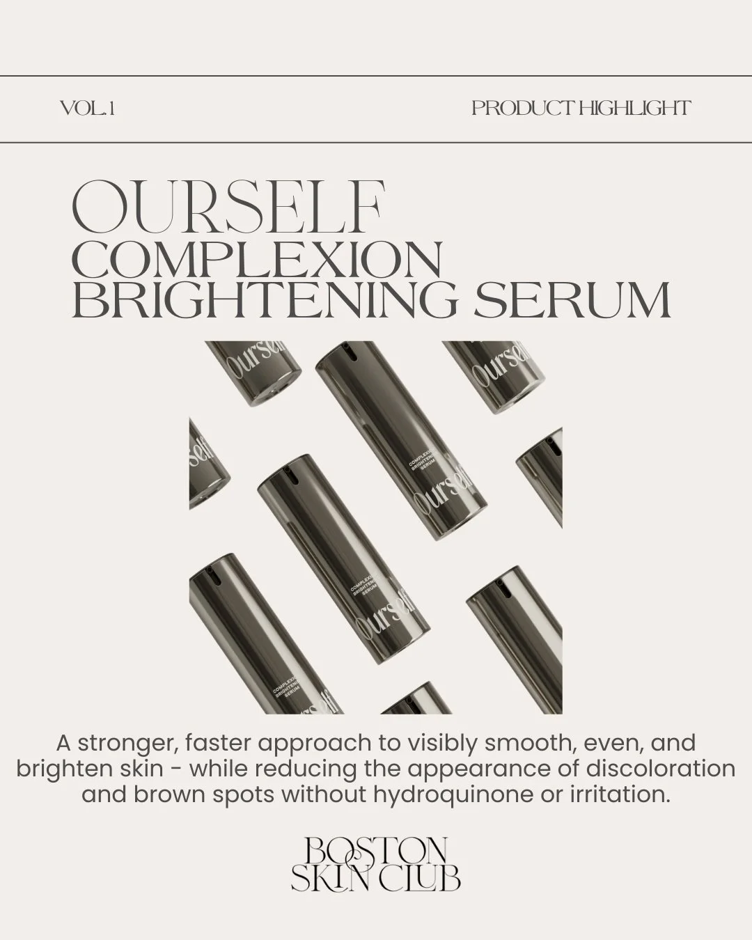Product Highlight: Complexion Brightening Serum by @ourselfskin 

Your stronger, faster approach to visibly brighter, more even-toned skin.

Powered by patented technology, Complexion Brightening Serum helps reduce current pigmentation while minimize