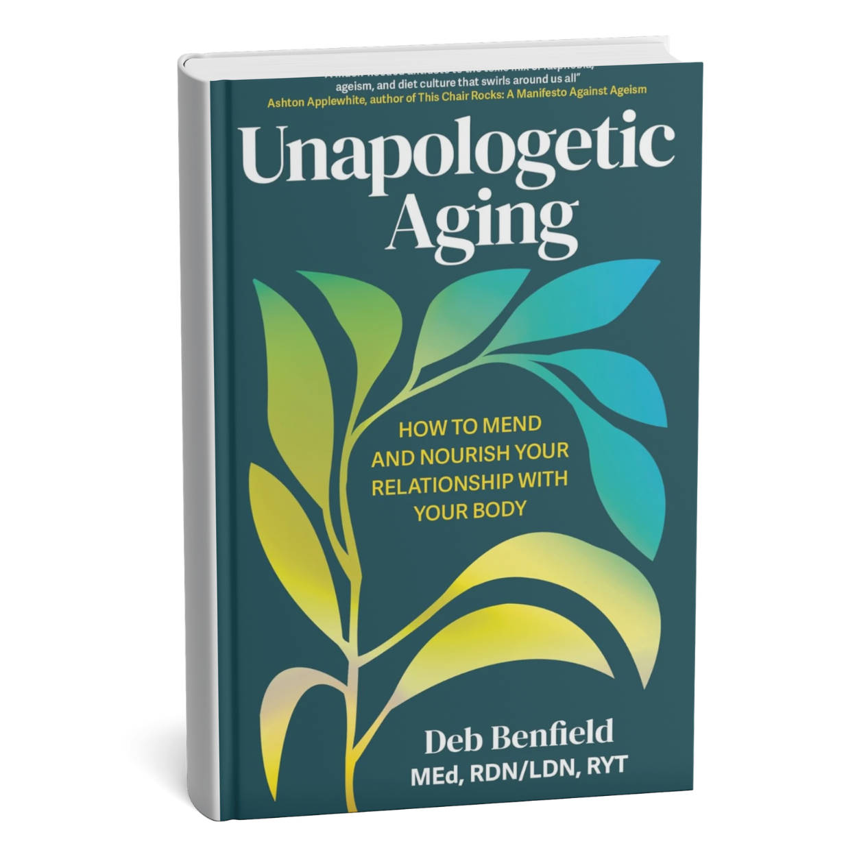 Unapologetic Aging book cover, dark green with yellow and blue stylized leaf graphic