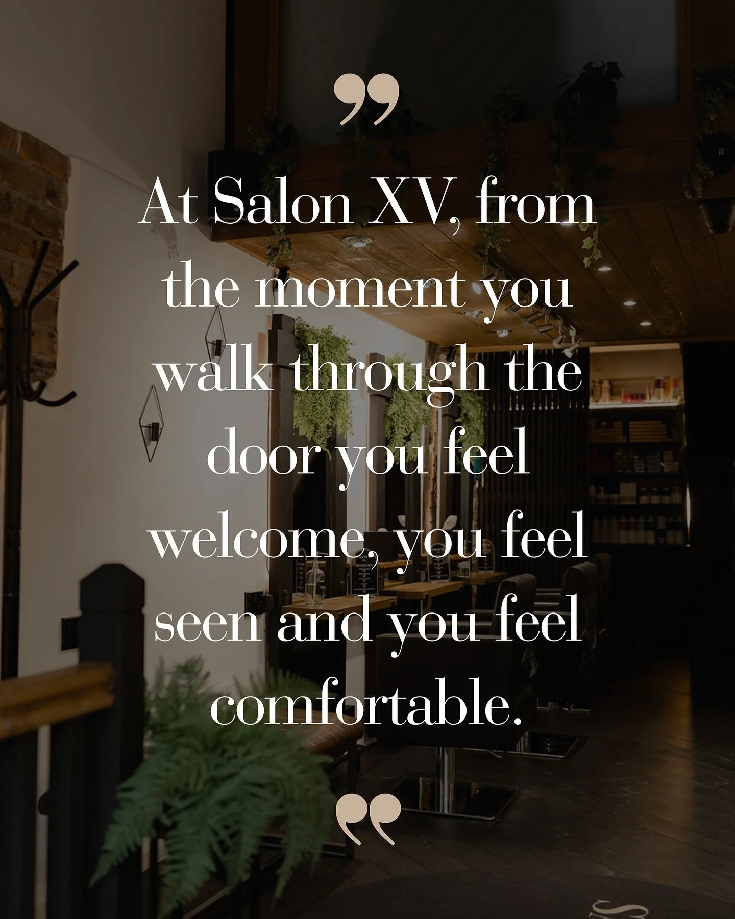 &ldquo;At Salon XV, from the moment you walk through the door, you feel welcome, you feel seen and you feel comfortable&rdquo;