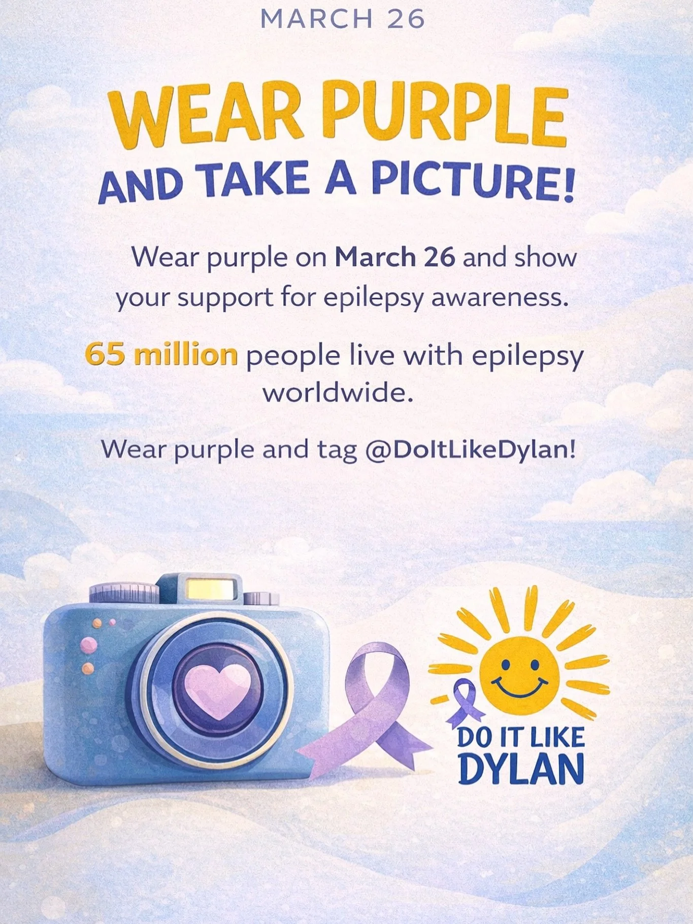 Wear your favorite purple shirt or hat 💜, take a picture, and tag Do It Like Dylan to show your support for epilepsy awareness.

Together, we can raise awareness, spark conversations, and stand strong for the 65 million people worldwide impacted by 