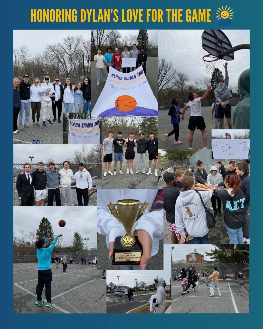 Dylan loved basketball. Not just the game, but what it brought out in people, teamwork, heart, showing up for each other.

Last week, Alpha Sigma Tau at Rowan hosted a tournament in his honor, and it was everything he would have loved. The energy, th