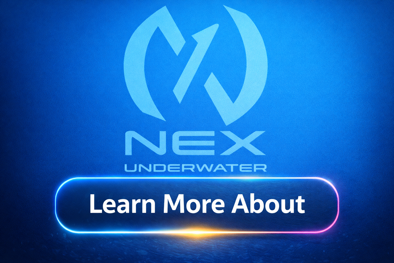 Promotional graphic for NEX underwater, featuring a blue background, a stylized logo, and a glowing button with the text 'Learn More About'.