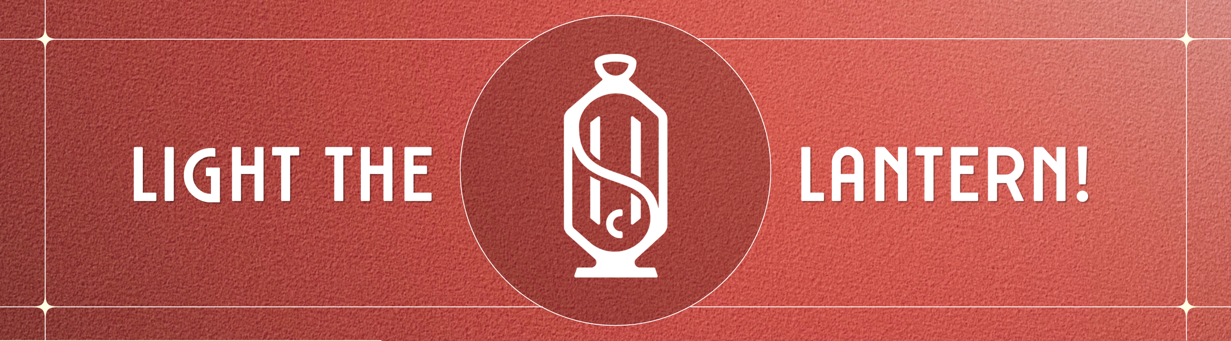 A red textured background with white text that reads 'Light the Lantern!' along with a simple white line illustration of a lantern in the center.