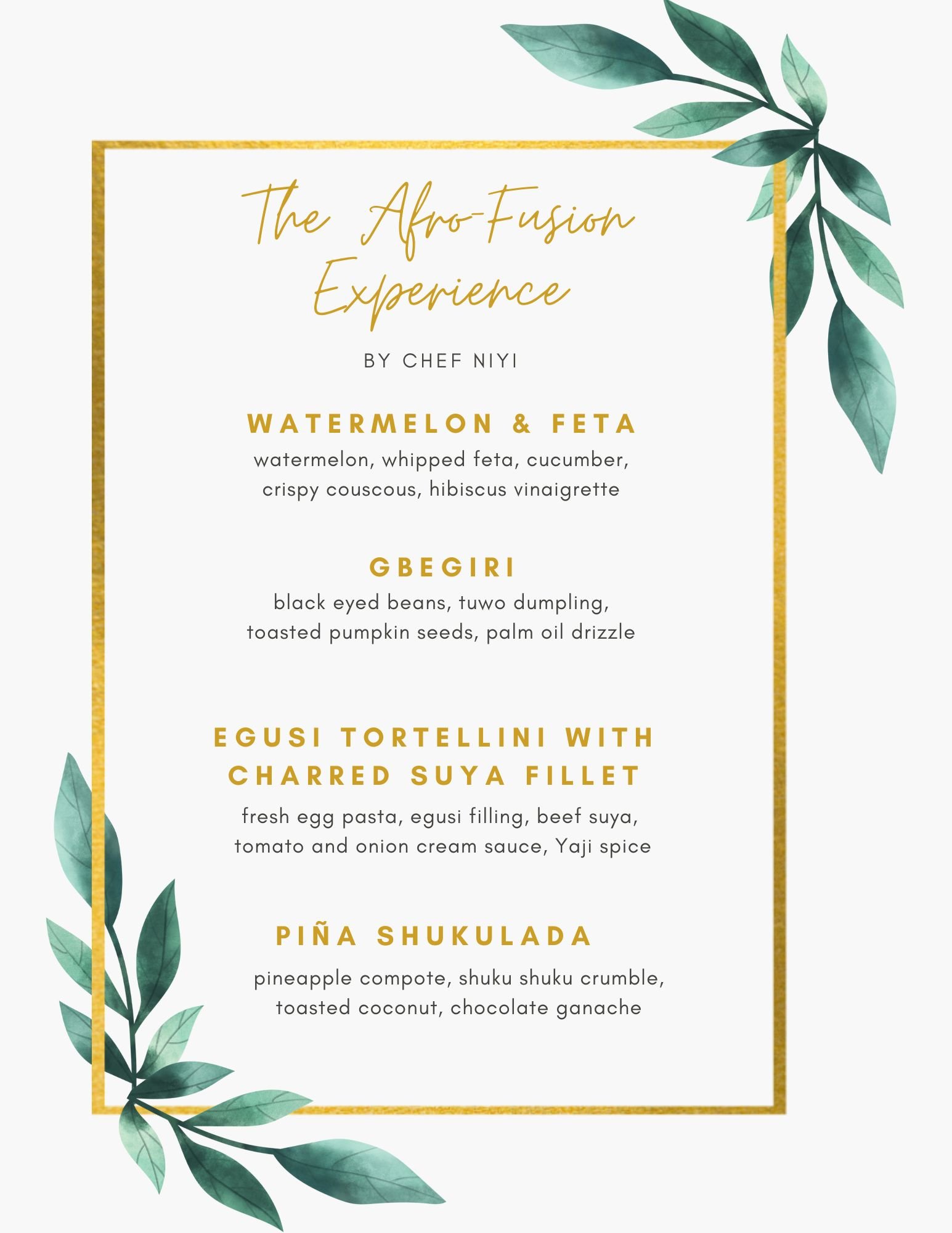 Menu titled 'The Afro-Fusion Experience' by Chef Niyi, decorated with green leaves, featuring dishes with watermelon and feta, black-eyed beans with dumplings, tortellini with charred suya fillet, and pineapple shukulada.