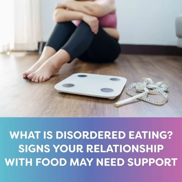 What Is Disordered Eating? Signs Your Relationship With Food May Need Support