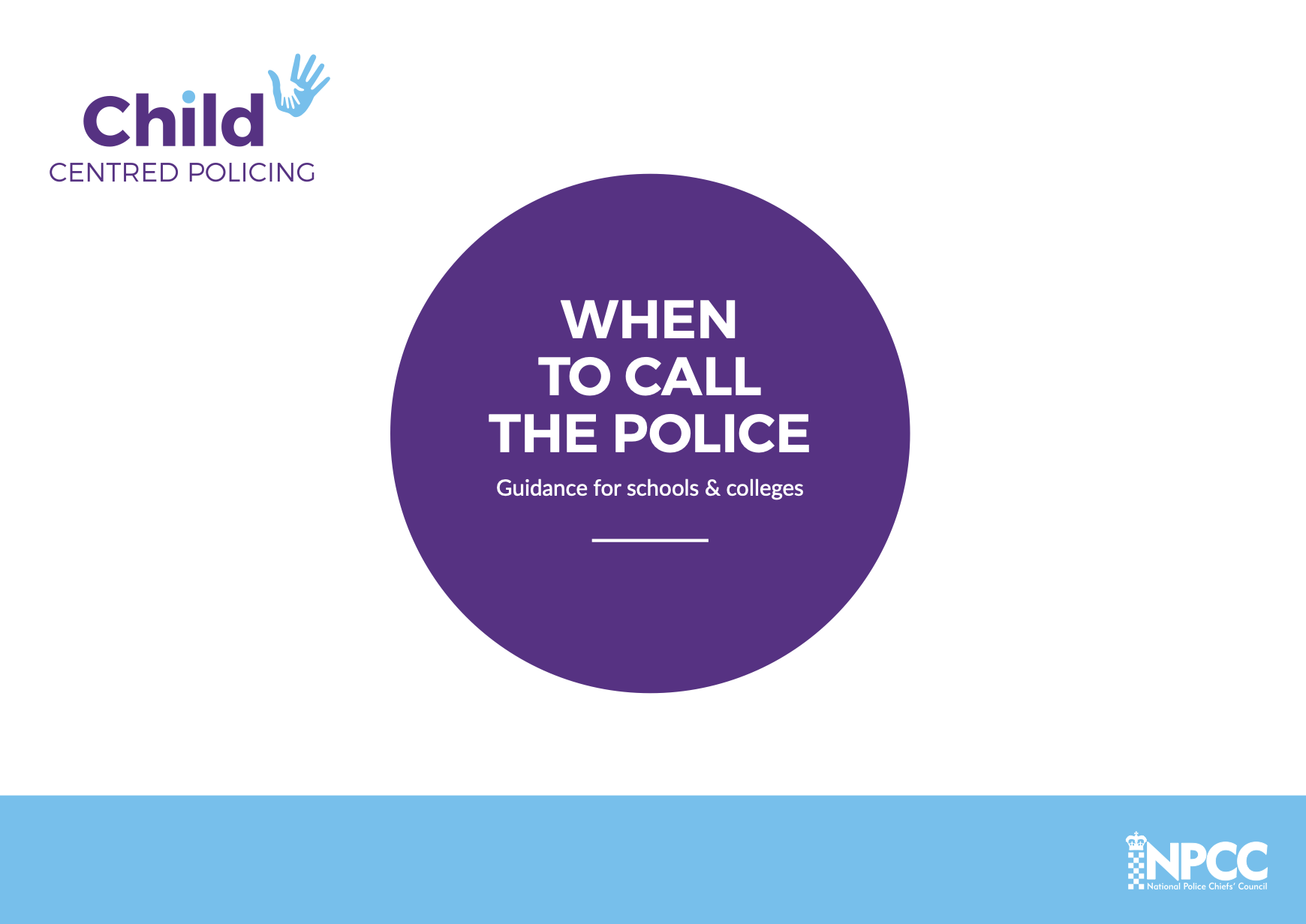 National Police Chief's Council: When to call the police -  guidance for schools & colleges
