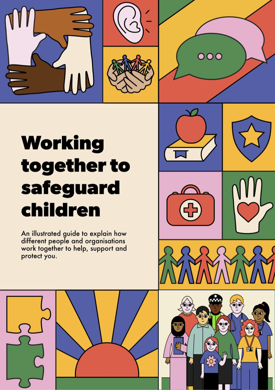 Government Guidance: Working together to safeguard children: an illustrated guide for children, young people and their families