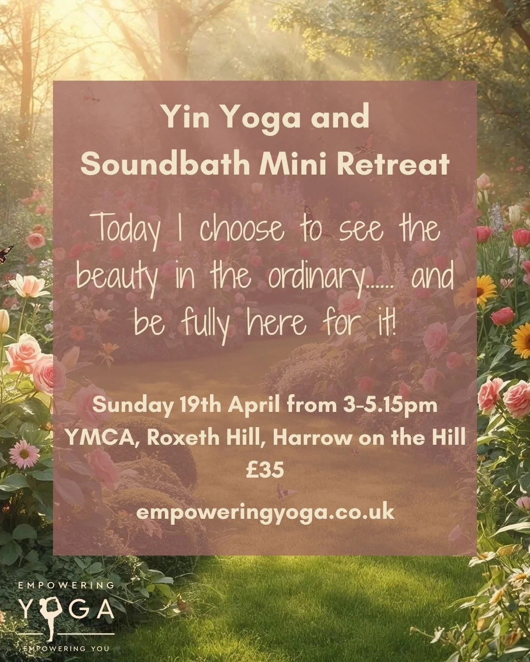 'Today I choose to see the beauty in the ordinary...and be fully here for it!'

The theme of our next mini retreat (Sunday 19th April 3.00pm - 5.15pm) reminds us to cultivate gratitude by noticing all the beauty that is already here, in front of our 