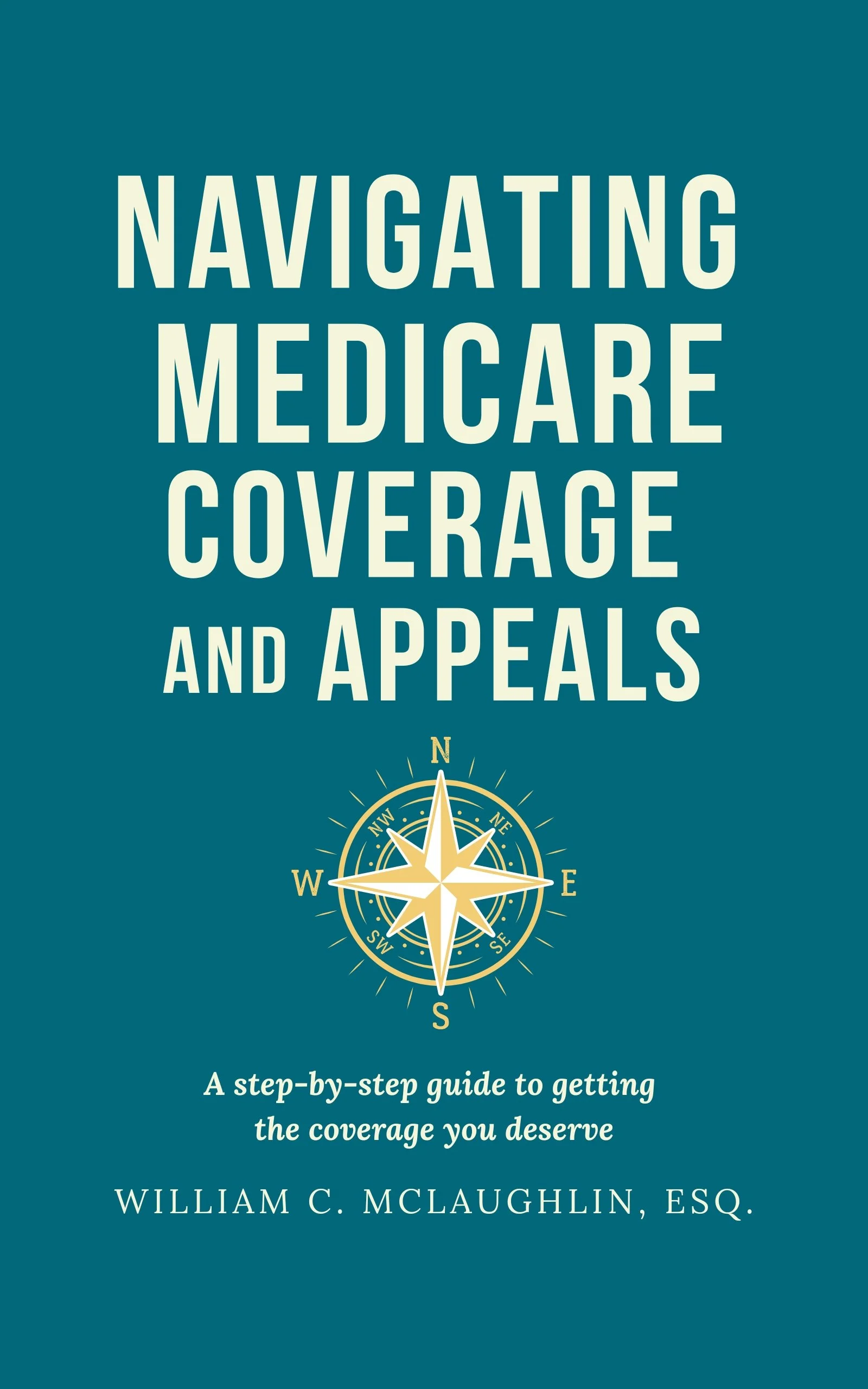 Book cover titled 'Navigating Medicare Coverage and Appeals' by William C. McLaughlin, Esq., featuring a compass design.