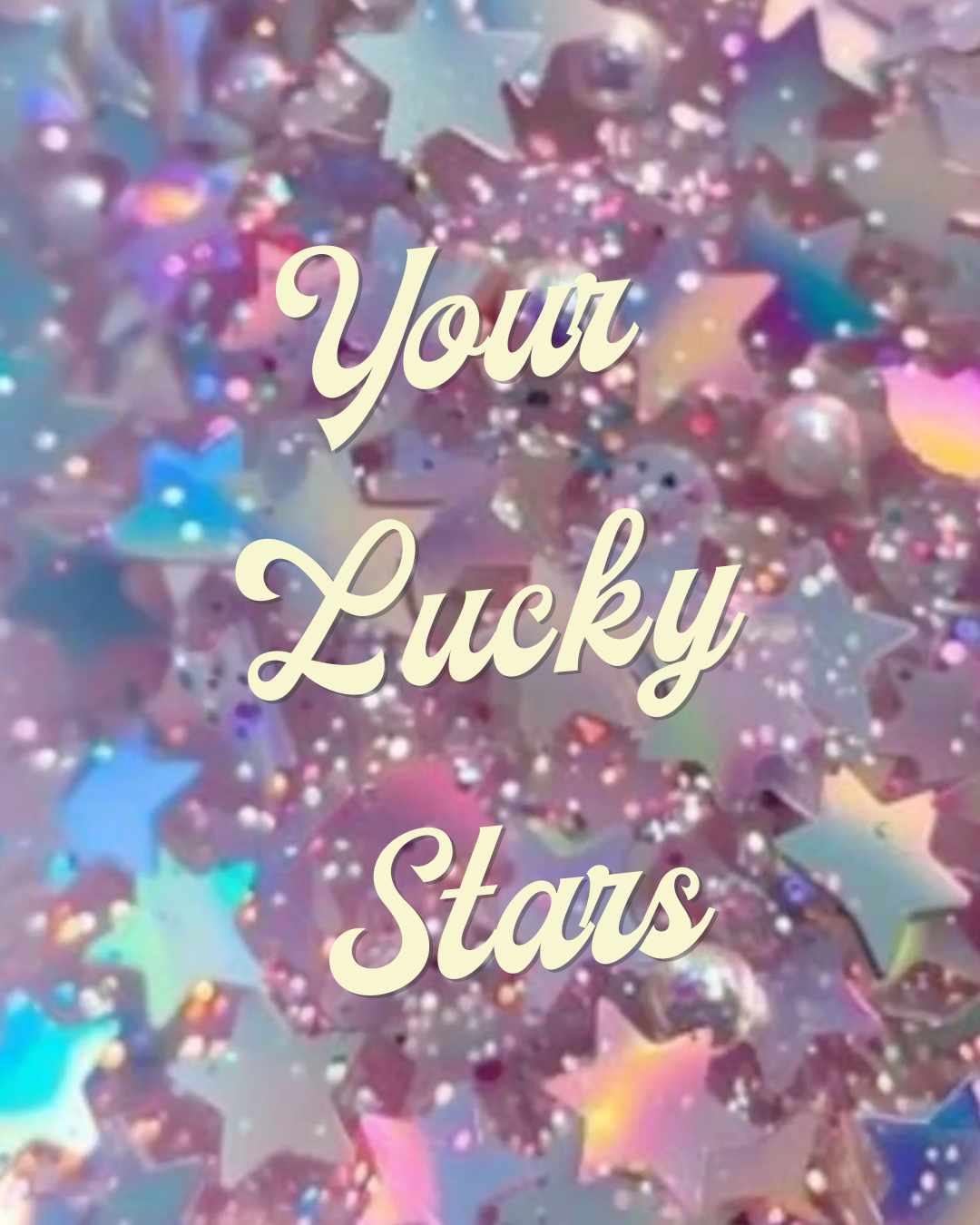 Your Lucky Stars – Intuitive Astrology Reading